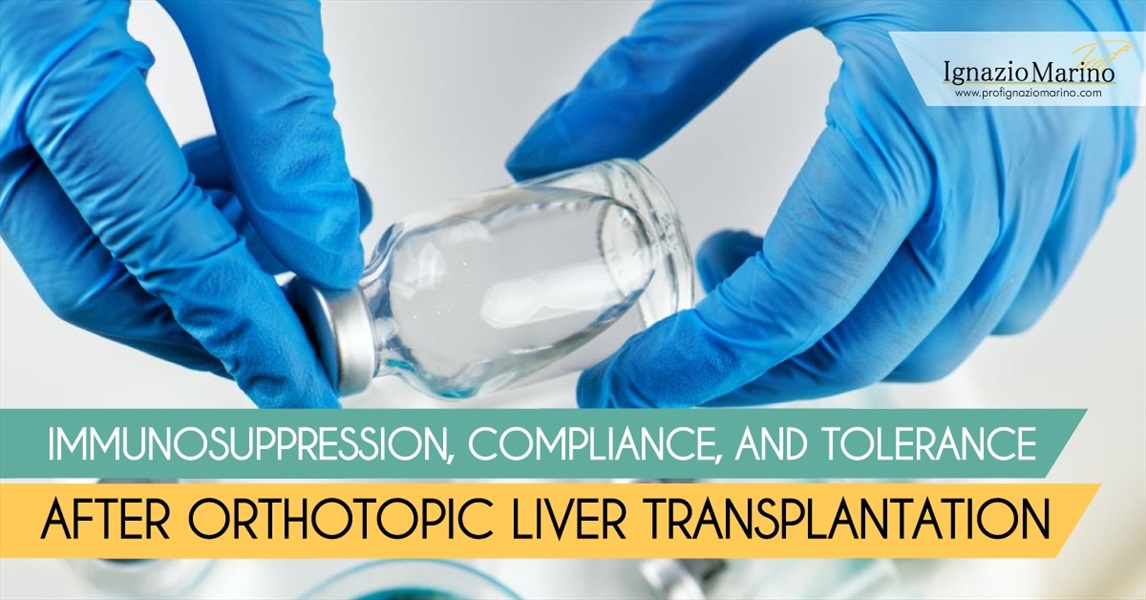 Ignazio Marino - Immunosuppression, Compliance, and Tolerance After Orthotopic Liver Transplantation: State of the Art